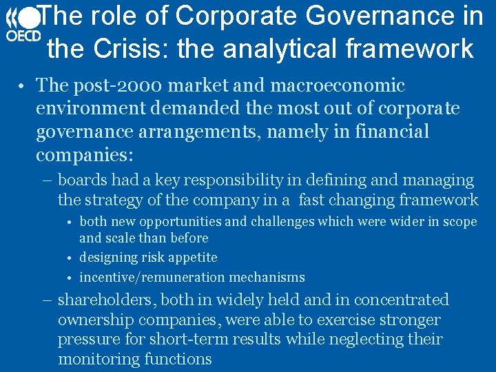 The role of Corporate Governance in the Crisis: the analytical framework • The post-2000