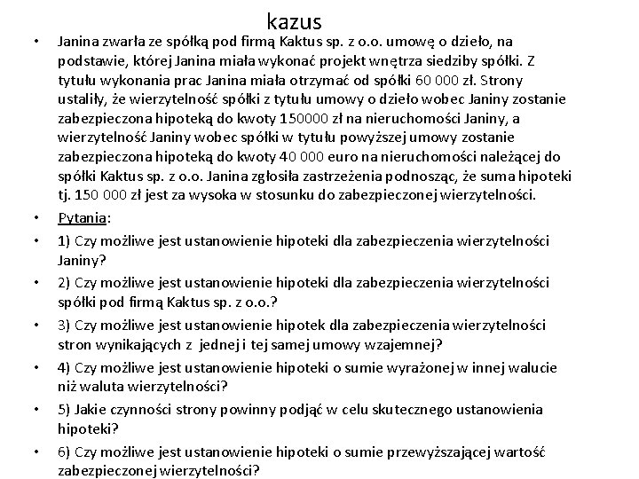  • • kazus Janina zwarła ze spółką pod firmą Kaktus sp. z o.