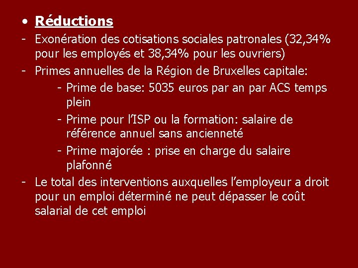  • Réductions - Exonération des cotisations sociales patronales (32, 34% pour les employés