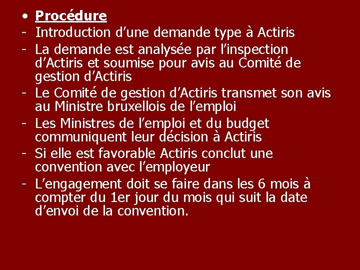  • Procédure - Introduction d’une demande type à Actiris - La demande est