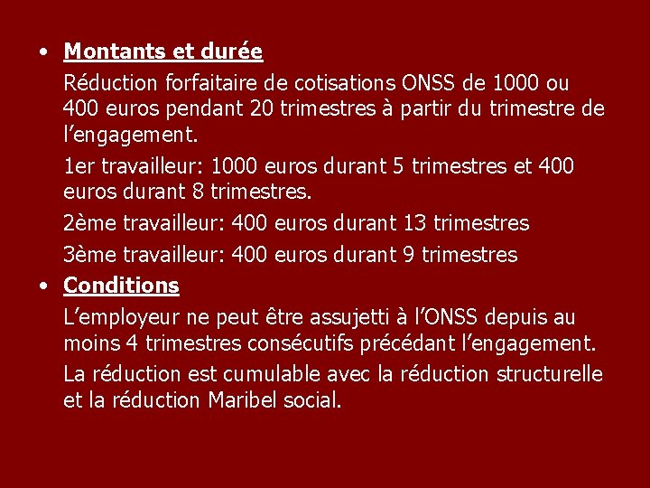  • Montants et durée Réduction forfaitaire de cotisations ONSS de 1000 ou 400