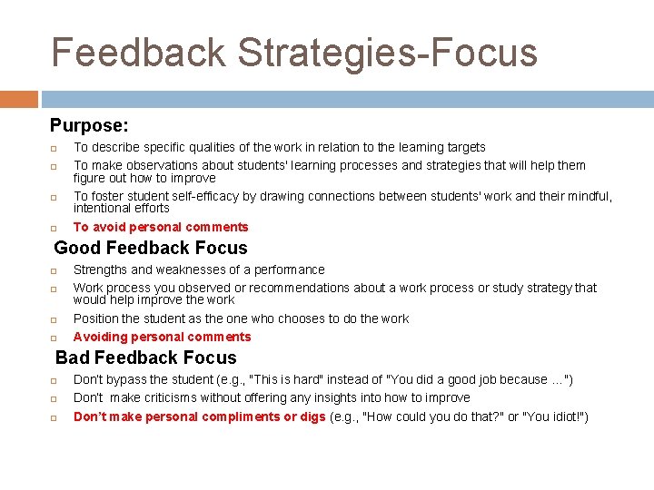 Feedback Strategies-Focus Purpose: To describe specific qualities of the work in relation to the