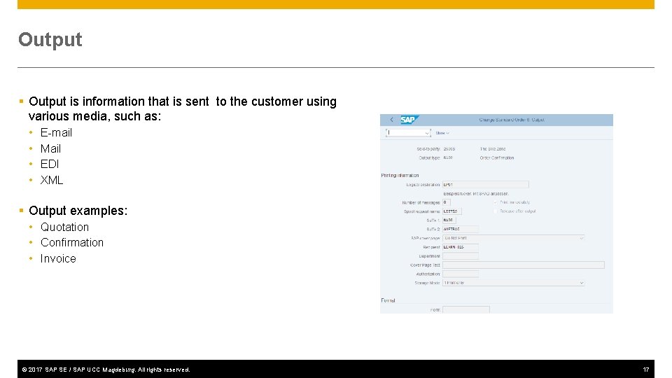 Output § Output is information that is sent to the customer using various media,