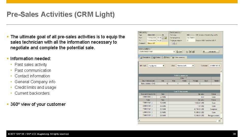 Pre-Sales Activities (CRM Light) § The ultimate goal of all pre-sales activities is to