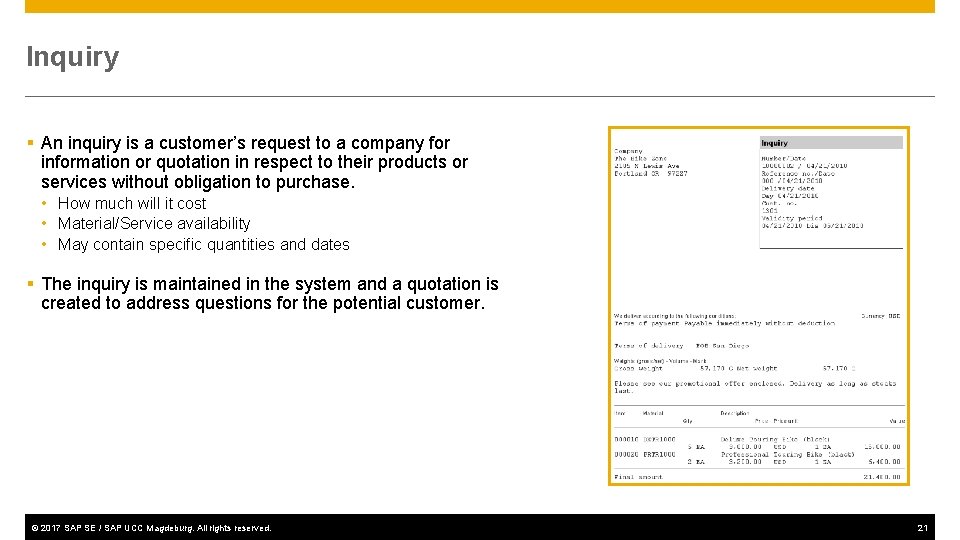 Inquiry § An inquiry is a customer’s request to a company for information or
