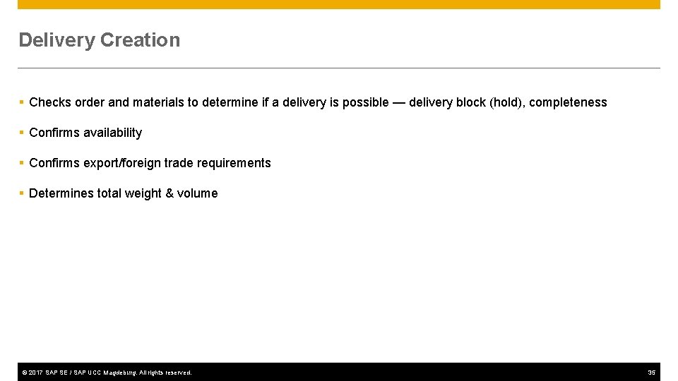 Delivery Creation § Checks order and materials to determine if a delivery is possible