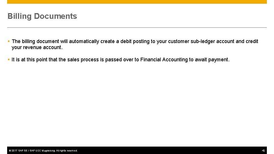 Billing Documents § The billing document will automatically create a debit posting to your