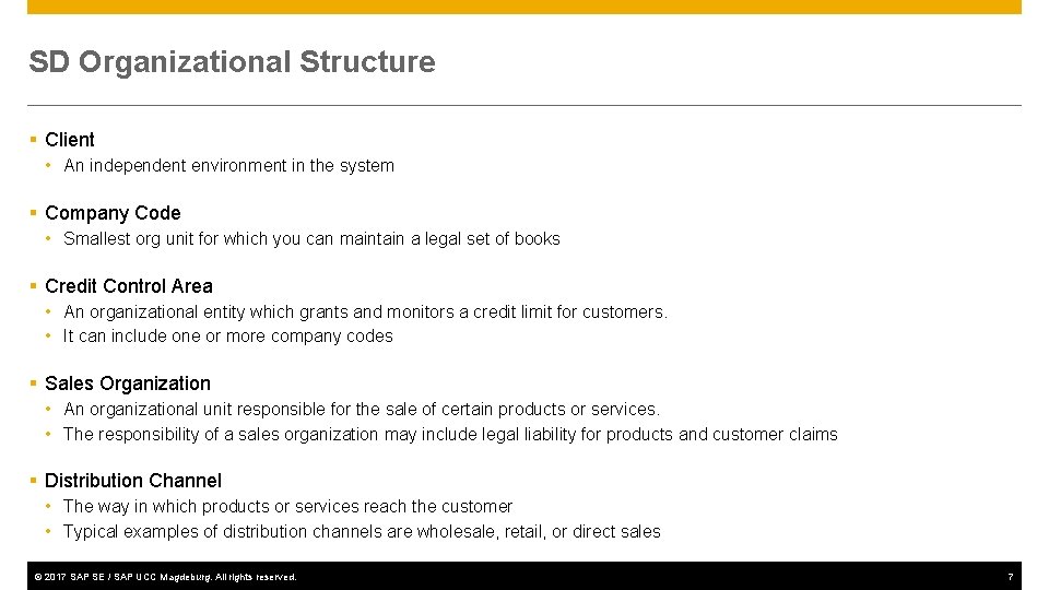 SD Organizational Structure § Client • An independent environment in the system § Company