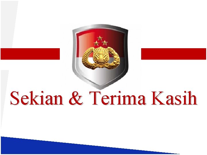 Sekian & Terima Kasih 