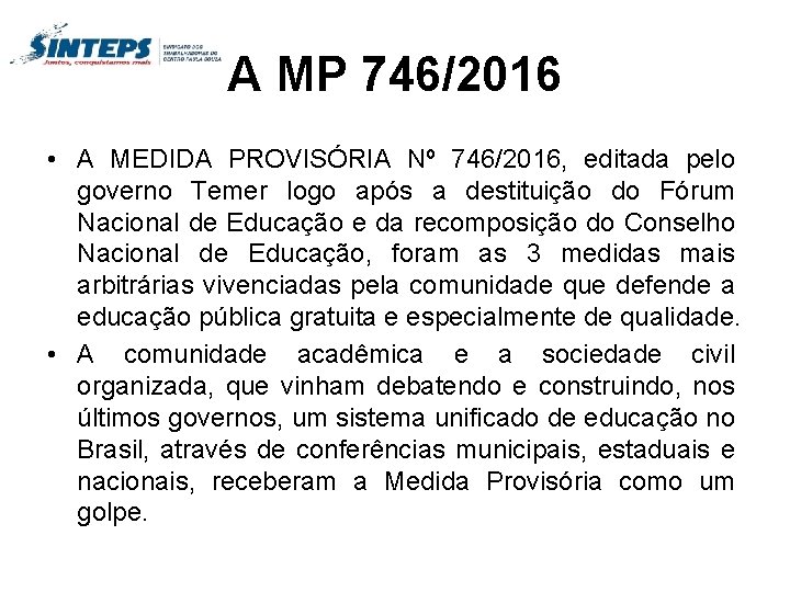 A MP 746/2016 • A MEDIDA PROVISÓRIA Nº 746/2016, editada pelo governo Temer logo