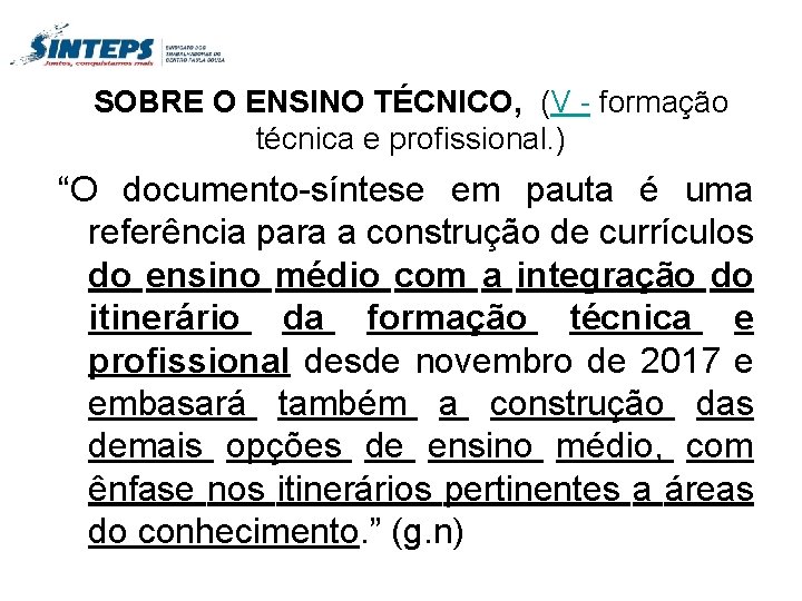 SOBRE O ENSINO TÉCNICO, (V - formação técnica e profissional. ) “O documento-síntese em