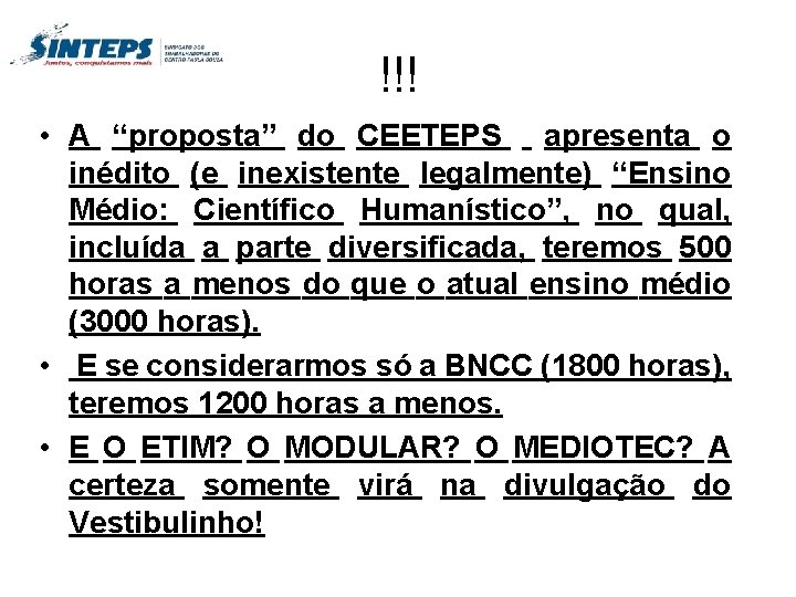 !!! • A “proposta” do CEETEPS apresenta o inédito (e inexistente legalmente) “Ensino Médio: