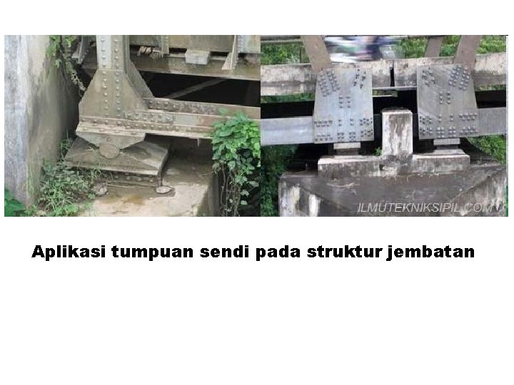 Aplikasi tumpuan sendi pada struktur jembatan 