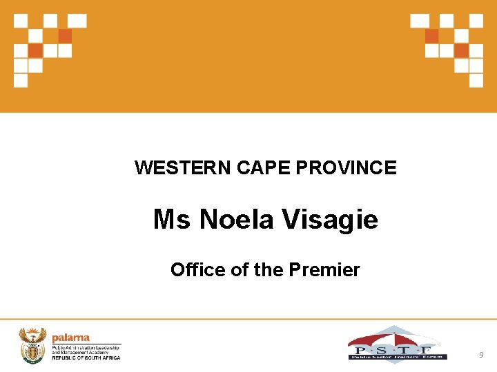 WESTERN CAPE PROVINCE Ms Noela Visagie Office of the Premier 9 