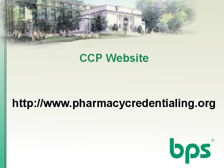 CCP Website http: //www. pharmacycredentialing. org 
