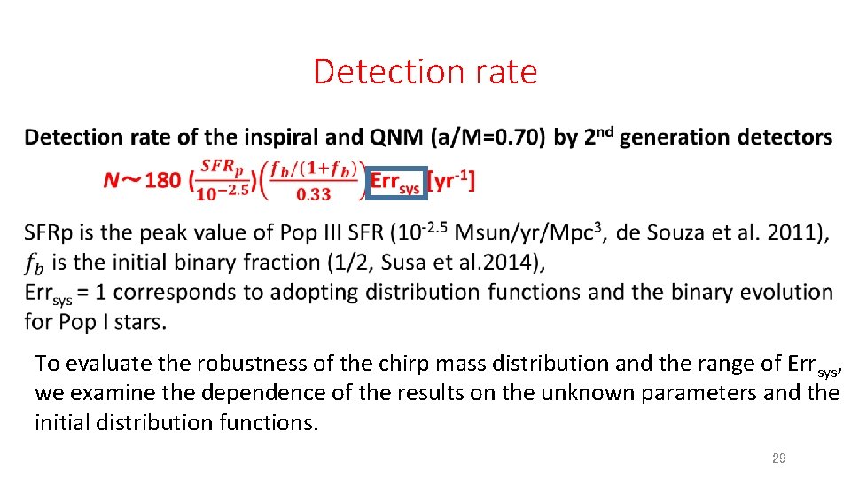 Detection rate To evaluate the robustness of the chirp mass distribution and the range