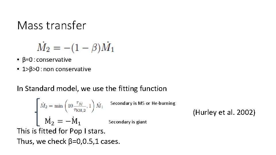 Mass transfer • β=0：conservative • 1>β>0：non conservative In Standard model, we use the fitting