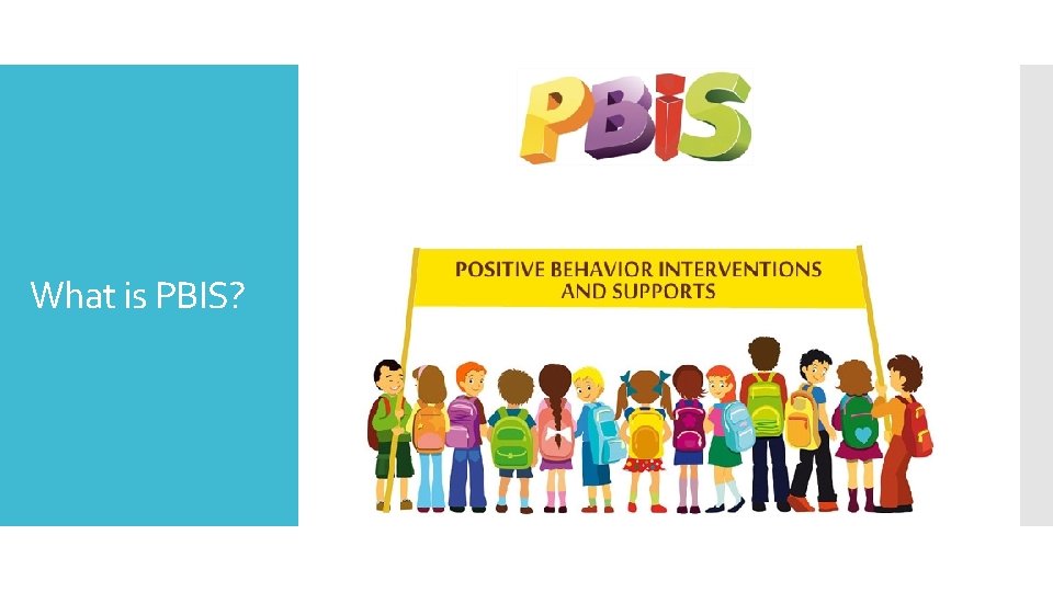 What is PBIS? 