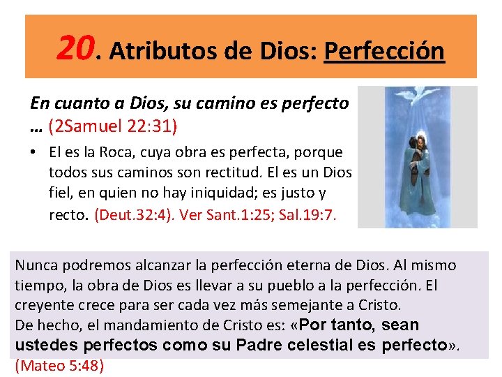 20. Atributos de Dios: Perfección En cuanto a Dios, su camino es perfecto …