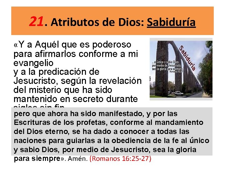 21. Atributos de Dios: Sabiduría «Y a Aquél que es poderoso para afirmarlos conforme