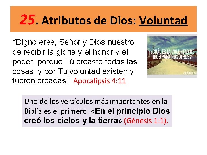 25. Atributos de Dios: Voluntad “Digno eres, Señor y Dios nuestro, de recibir la