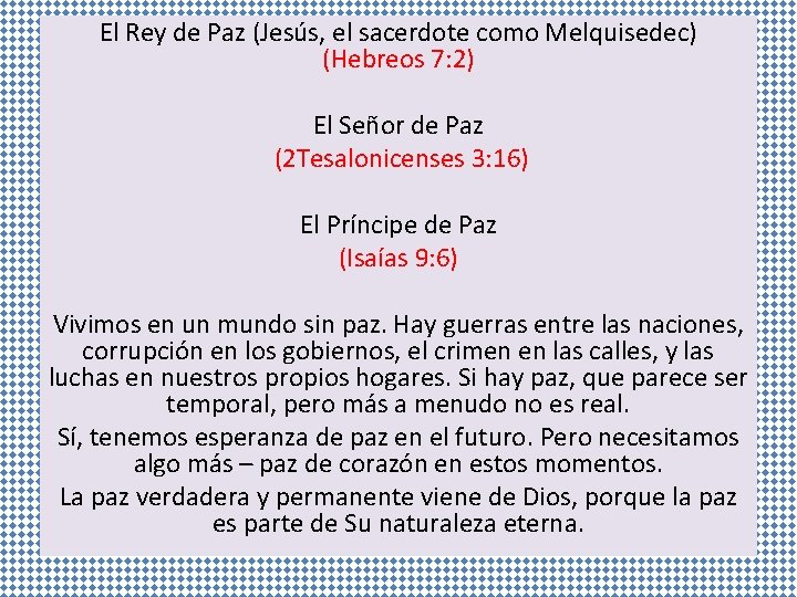 El Rey de Paz (Jesús, el sacerdote como Melquisedec) (Hebreos 7: 2) El Señor