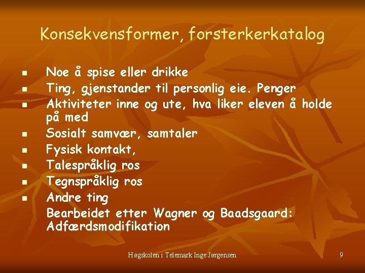 Konsekvensformer, forsterkerkatalog n n n n Noe å spise eller drikke Ting, gjenstander til