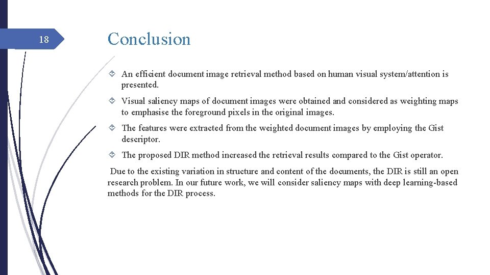 18 Conclusion An efficient document image retrieval method based on human visual system/attention is