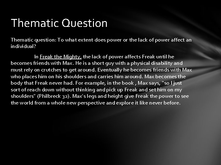 Thematic Question Thematic question: To what extent does power or the lack of power