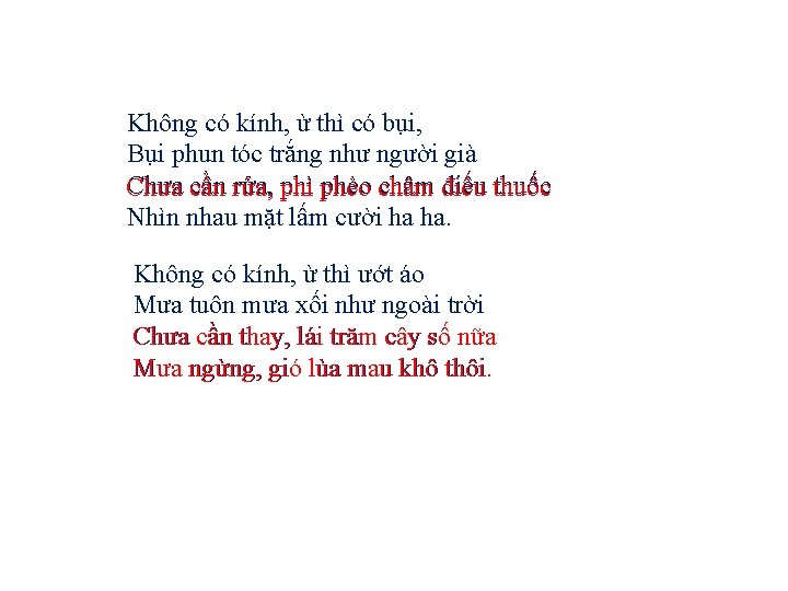 Không có kính, ừ thì có bụi, Bụi phun tóc trắng như người già