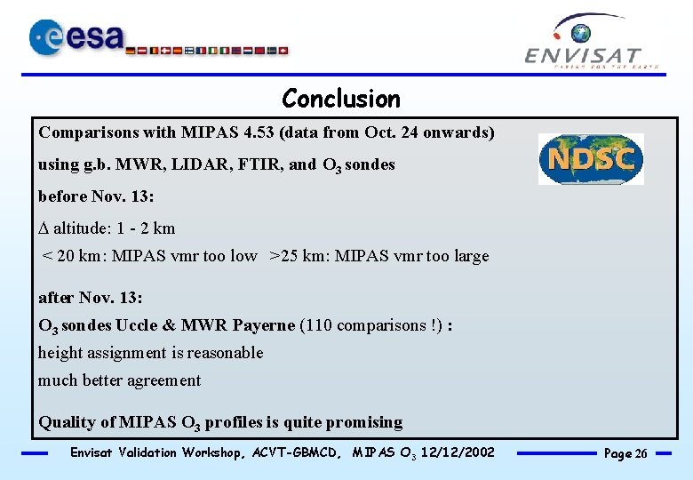 Conclusion Comparisons with MIPAS 4. 53 (data from Oct. 24 onwards) using g. b.