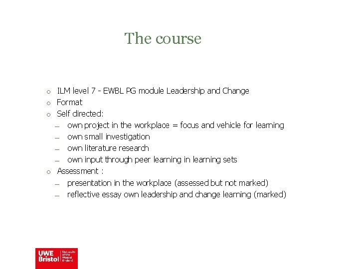 The course o ILM level 7 - EWBL PG module Leadership and Change o