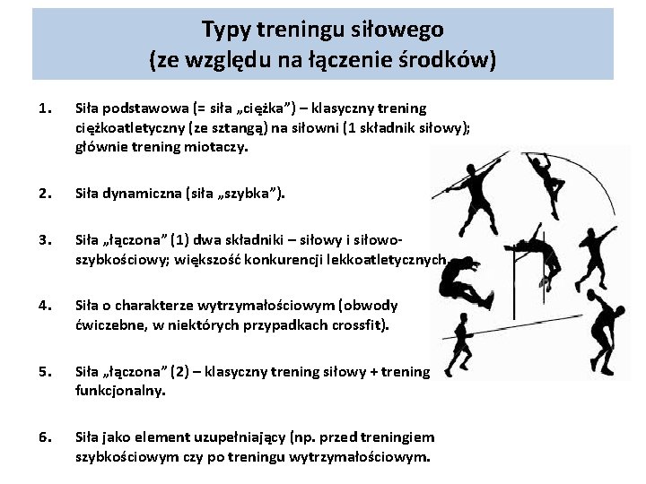 Typy treningu siłowego (ze względu na łączenie środków) 1. Siła podstawowa (= siła „ciężka”)