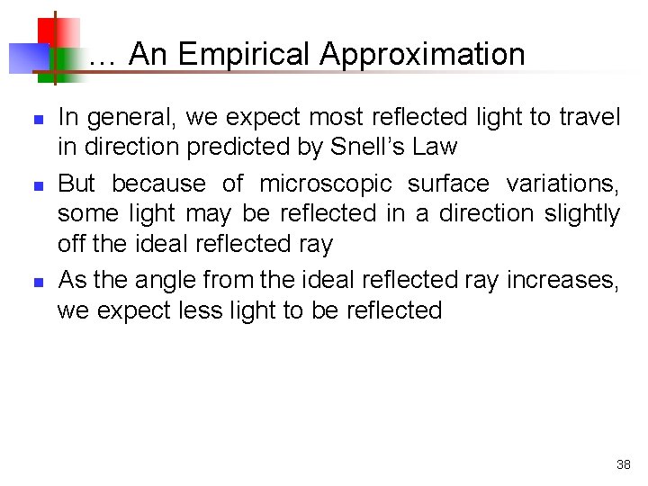 … An Empirical Approximation n In general, we expect most reflected light to travel … An Empirical Approximation n In general, we expect most reflected light to travel