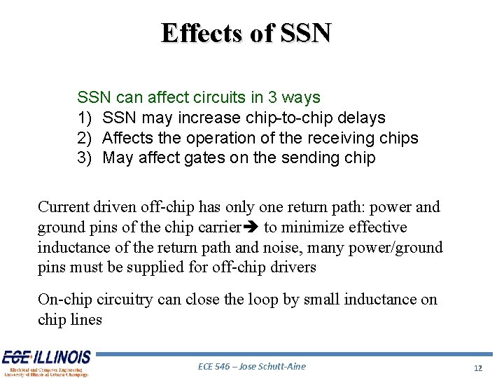 Effects of SSN can affect circuits in 3 ways 1) SSN may increase chip-to-chip