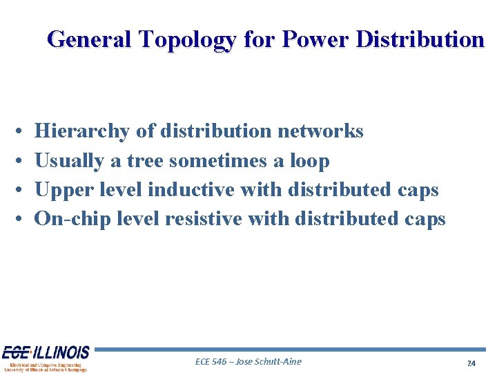 General Topology for Power Distribution • • Hierarchy of distribution networks Usually a tree