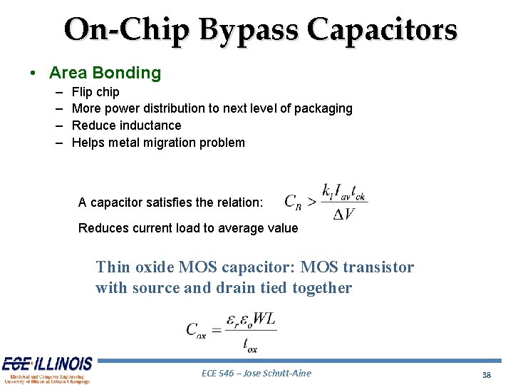 On-Chip Bypass Capacitors • Area Bonding – – Flip chip More power distribution to