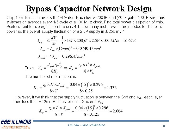 Bypass Capacitor Network Design Chip 15 mm in area with 1 M Gates. Each