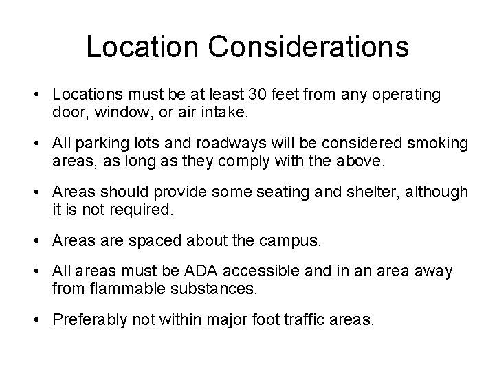 Location Considerations • Locations must be at least 30 feet from any operating door,