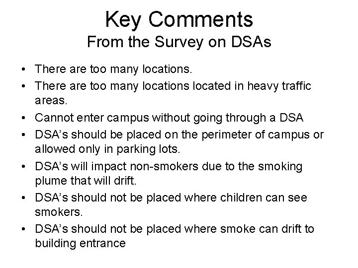 Key Comments From the Survey on DSAs • There are too many locations located