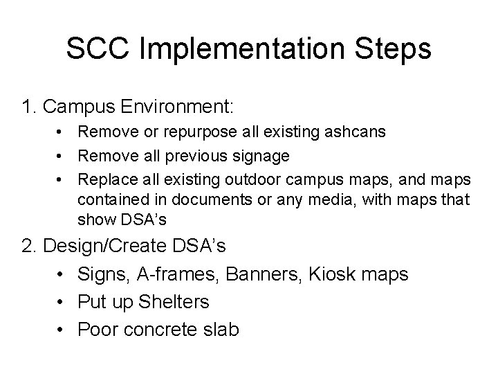 SCC Implementation Steps 1. Campus Environment: • Remove or repurpose all existing ashcans •