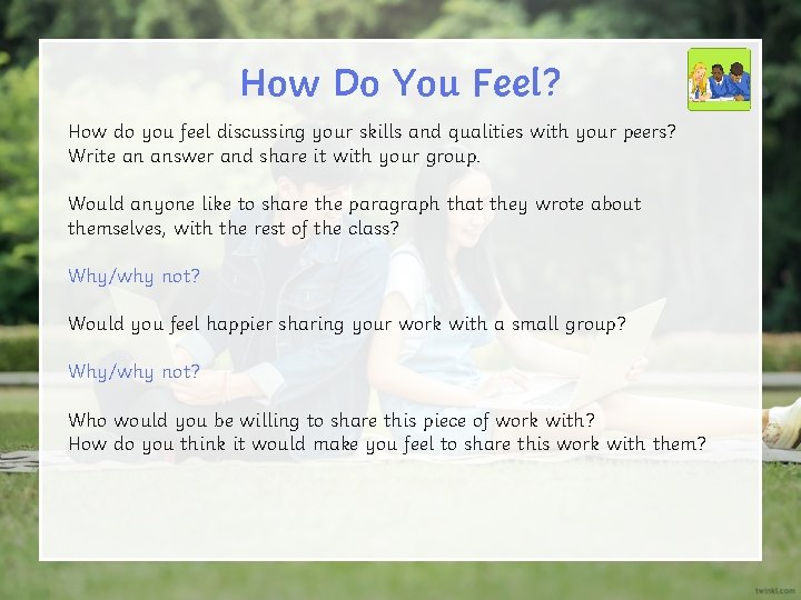 How Do You Feel? How do you feel discussing your skills and qualities with