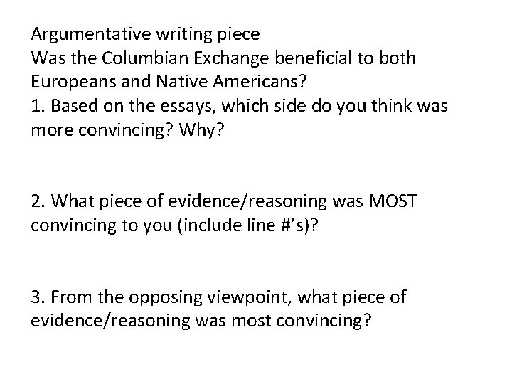 Argumentative writing piece Was the Columbian Exchange beneficial to both Europeans and Native Americans?