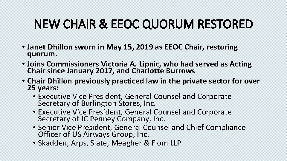 NEW CHAIR & EEOC QUORUM RESTORED • Janet Dhillon sworn in May 15, 2019