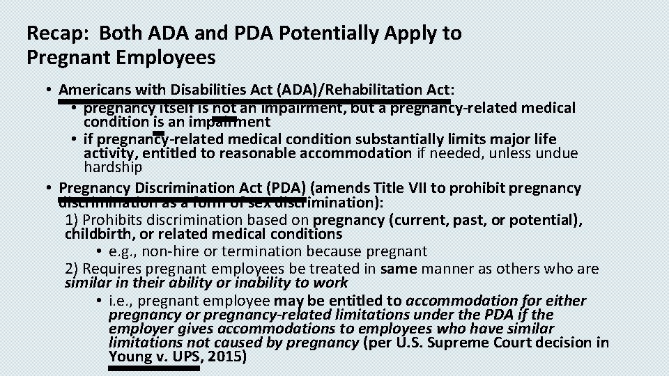 Recap: Both ADA and PDA Potentially Apply to Pregnant Employees • Americans with Disabilities