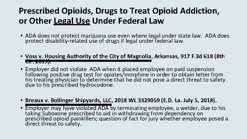 Prescribed Opioids, Drugs to Treat Opioid Addiction, or Other Legal Use Under Federal Law