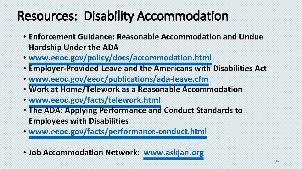 Resources: Disability Accommodation • Enforcement Guidance: Reasonable Accommodation and Undue Hardship Under the ADA