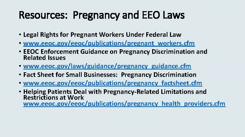 Resources: Pregnancy and EEO Laws • Legal Rights for Pregnant Workers Under Federal Law