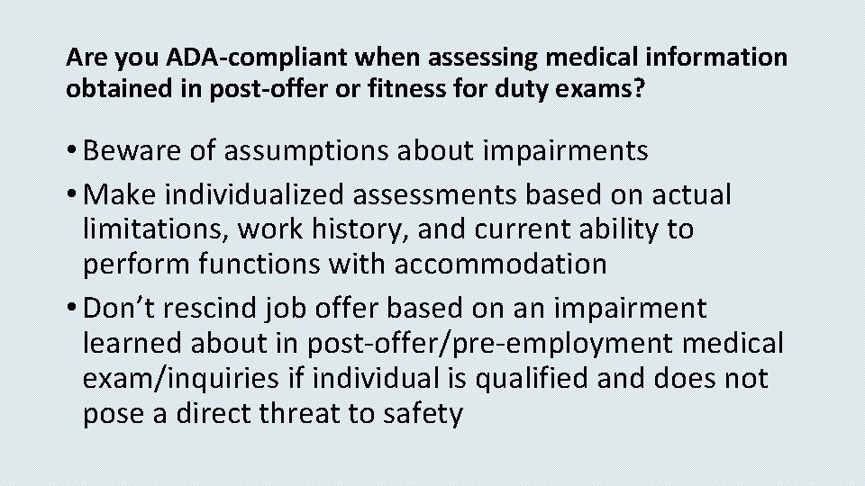 Are you ADA-compliant when assessing medical information obtained in post-offer or fitness for duty