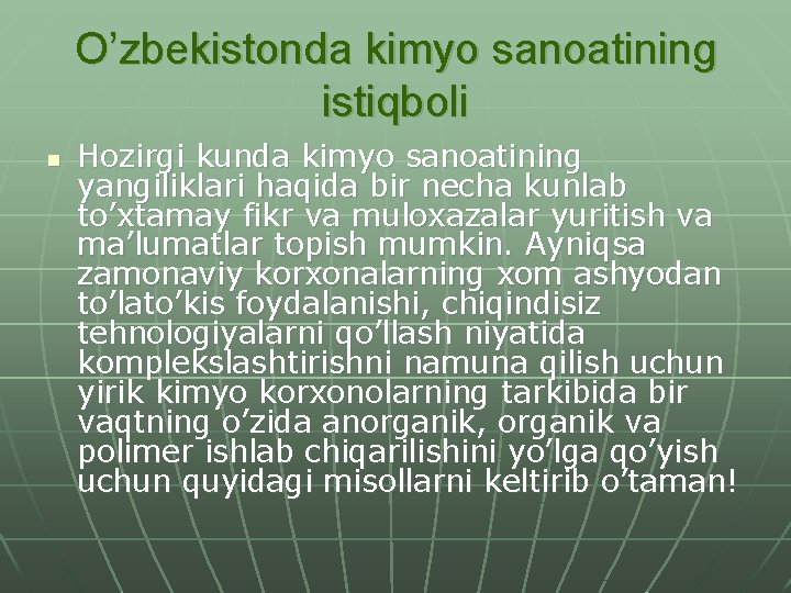 O’zbekistonda kimyo sanoatining istiqboli n Hozirgi kunda kimyo sanoatining yangiliklari haqida bir necha kunlab